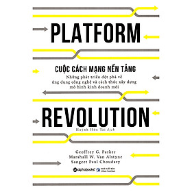 [Download Sách] Cuộc Cách Mạng Nền Tảng - Platform Revolution (Tặng Notebook Tự Thiết Kế)