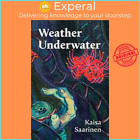 Sách - Weather Underwater by Kaisa Saarinen (UK edition, paperback)