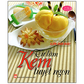 Tự Làm Kem Tuyệt Ngon
