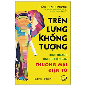 Trên Lưng Khổng Tượng - Kinh Doanh Online Trên Sàn Thương Mại Điện Tử