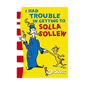 I Had Trouble In Getting: Dr Seuss Yellow Back