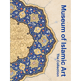 Artbook - Sách Tiếng Anh - Museum of Islamic Art: The Collection