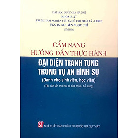 Cẩm nang hướng dẫn thực hành đại diện tranh tụng trong vụ án hình sự