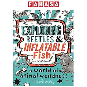 Sách ngoại văn: Exploding Beetles And Inflatable Fish