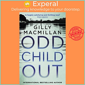 Sách - Odd Child Out - The most heart-stopping crime thriller you'll read thi by Gilly MacMillan (UK edition, paperback)