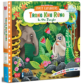 Sách Tương Tác - Sách Chuyển Động - First Explorers - In The Jungle - Trong Khu Rừng