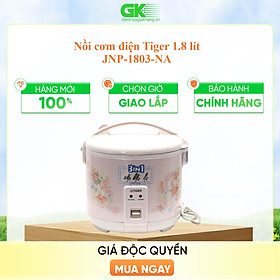 Nồi Cơm Điện Nắp Gài Tiger JNP-1803 - 1.8L - Hàng Chính Hãng