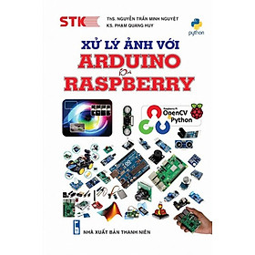 [Download Sách] Xử Lý Ảnh Với Arduino Và Raspberry