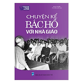Chuyện Kể Bác Hồ Với Nhà Giáo