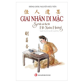 [Download Sách] Giai Nhân Di Mặc - Sự Tích Và Thơ Từ Hồ Xuân Hương