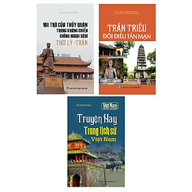 Combo Tủ sách lịch sử - Kể chuyện Trần Triều - Truyện hay đất Việt (Bộ 3 cuốn)