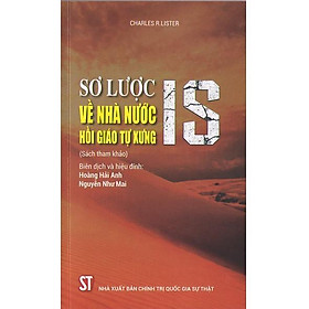 Sơ Lược Về Nhà Nước Hồi Giáo Tự Xưng IS - NXB Chính Trị Quốc Gia