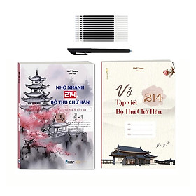 Combo-sách nhớ nhanh 214 bộ thủ chữ hán+vở tập viết 214 bộ thủ +10 ngòi bút bay màu