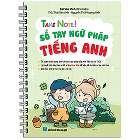 TAKE NOTE ! Sổ Tay Ngữ Pháp Tiếng Anh (Gáy lò xò)