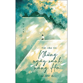 Sách Cất Cho Tôi Những Ngày Xanh Nắng Hạ
