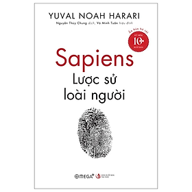 Sapiens - Lược Sử Loài Người - Ấn Bản Bỏ Túi - Yuval Noah Harari - Nhà xuất bản Tri Thức