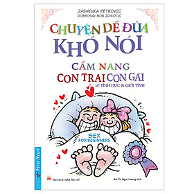 Chuyện Dễ Đùa Khó Nói (Tái Bản 2019)