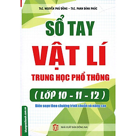 Hình ảnh sách Sổ Tay Vật Lí Trung Học Phổ Thông (Lớp 10 - 11 - 12)