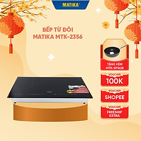 Mua Bếp Từ Đôi MATIKA MTK-2356 - Hàng chính hãng