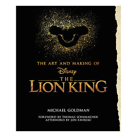 The Art And Making of Disney The Lion King : Behind The Scenes Stories from the New Live Action Classic (Hardback)