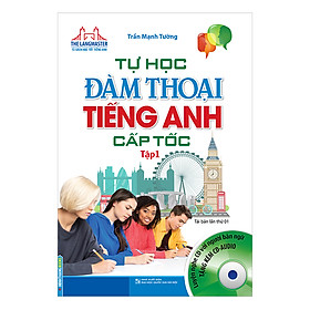 Tự Học Đàm Thoại Tiếng Anh Cấp Tốc Tập 1 Tái Bản Kèm CD