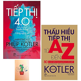 Hình ảnh sách Combo P.Kotler Tiếp thị 4.0 - Dịch Chuyển Từ Truyền Thống Sang Công Nghệ Số và Thấu Hiểu Tiếp Thị Từ A Đến Z - 80 Khái Niệm Nhà Quản Lý Cần Biết (Tặng Kèm Sổ Tay)  