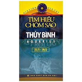 Thủy Bình - Tìm Hiểu Chòm Sao Aquarius (21/1-19/2)