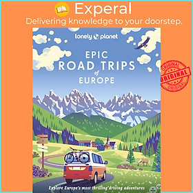 Sách - Lonely Planet Epic Road Trips of Europe by Lonely Planet (UK edition, hardcover)