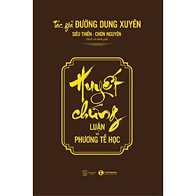 Cuốn Sách Đáng Đọc Nhất Về Sức Khỏe- Huyết Chứng- Luận Và Phương Tễ Học