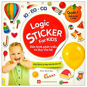 Logic Sticker For Kids - Dán Hình Phát Triển Tư Duy Cho Bé - Quyển 1 (Dành Cho Trẻ 2-8 Tuổi)