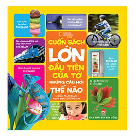 [Download Sách] Cuốn Sách Lớn Đầu Tiên Của Tớ: Những Câu Hỏi Thế Nào (Tái Bản 2018)