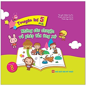 Truyện Kể 5 Phút - Những Câu Chuyện Về Phép Tắc Ứng Xử