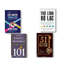 Combo Đội Nhóm Trong Mơ + Thủ Lĩnh Bộ Lạc + 51 Chìa Khóa Vàng Để Trở Thành Nhà Lãnh Đạo Truyền Cảm Hứng + 101 Những Điều Nhà Lãnh Đạo Cần Biết - Lãnh đạo