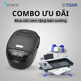 COMBO TIGER ƯU ĐÃI : Mua nồi cơm điện JPM-H18V tặng bàn nướng Tiger Queen SQ-1400G - Hàng chính hãng