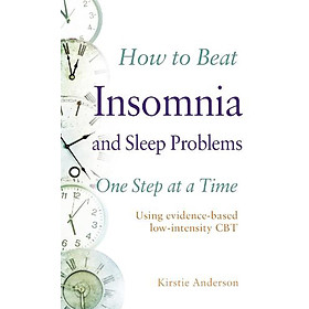 Ảnh bìa How to Beat Insomnia and Sleep Problems One Step at a Time