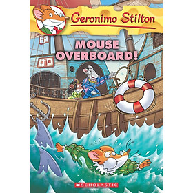 Sách ngoại văn: Mouse Overboard! (Geronimo Stilton #62), Volume 62
