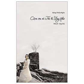 Cảm ơn vì tôi bị ung thư