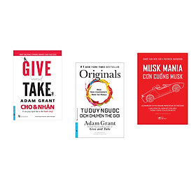 Combo 3 cuốn sách: GIVE and TAKE - Cho & Nhận + Tư Duy Ngược Dịch Chuyển Thế Giới + Cơn cuồng Musk