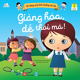 [Download Sách] Sách Kỹ Năng Xử Lý Tình Huống Cho Bé - Giảng Hòa, Dễ Thôi Mà!