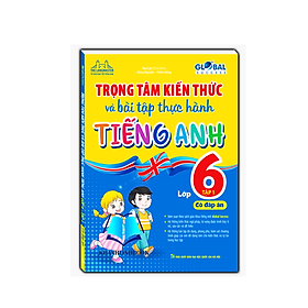 Hình ảnh Sách - GLOBAL SUCCESS - Trọng tâm kiến thức và bài tập thực hành tiếng anh lớp 6 tập 1 (có đáp án)