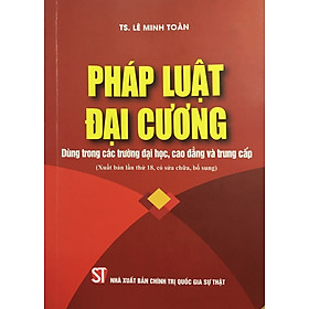 [Download Sách] Sách - Pháp luật đại cương - Dùng trong các trường đại học, cao đẳng và trung cấp