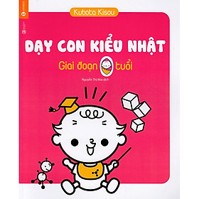 Dạy Con Kiểu Nhật - Giai Đoạn Trẻ 0 Tuổi Tái Bản - Tặng Kèm Sổ Tay