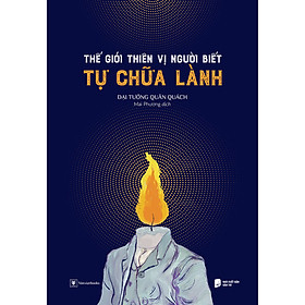 Sách Thế Giới Thiên Vị Người Biết Tự Chữa Lành