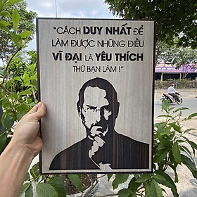 Tranh gỗ decor truyền cảm hứng "Cách duy nhất để làm được điều vĩ đại là yêu thích thứ bạn làm
