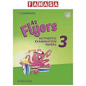 Cambridge English A2 Flyers 3 Student s Book Authentic Examination Papers