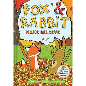 Sách - Fox & Rabbit Make Believe (Fox & Rabbit Book #2) by Beth Ferry (US edition, hardcover)