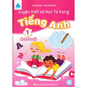 Luyện Viết Và Học Từ Vựng Tiếng Anh Lớp 1 - Notebook _ABB