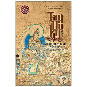 Tây Du Ký Tiền Truyện (Những Chuyện Kể Thỉnh Kinh Trước Ngô Thừa Ân)