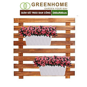 Giàn gỗ treo ban công, Greenhome, R80xC80cm, gỗ tràm siêu bền, màu gỗ