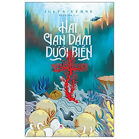 Sách Văn Học Kinh Điển-Hai Vạn Dặm Dưới Đáy Biển Tái Bản